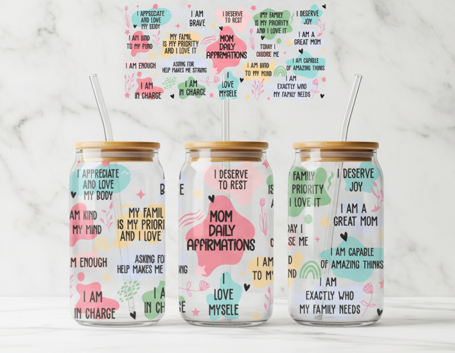Mom Daily Affirmations – Positive Quote 16oz UV Sticker