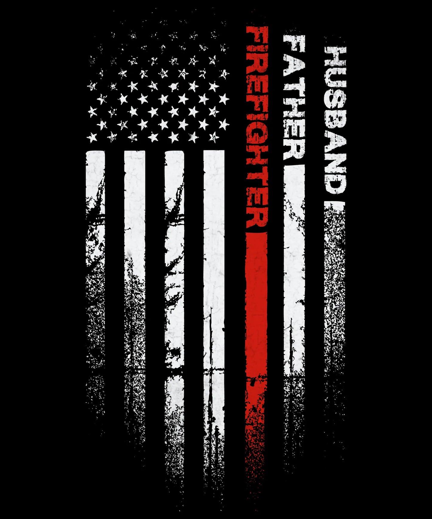 Firefighter Husband Father Design – American Flag Thin Red Line Tribute Artwork