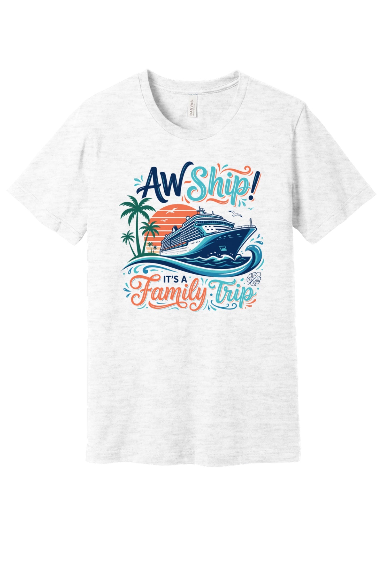 Aw Ship It's a Family Trip cruise graphic tee on BELLA+CANVAS 3001 unisex short sleeve shirt in Ash