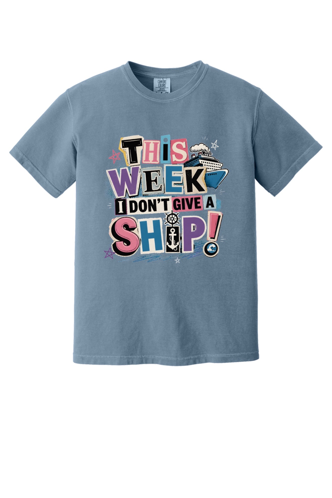 This Week I Dont Give a Ship funny cruise graphic tee with anchor ship wheel and cruise ship print in Blue Jean