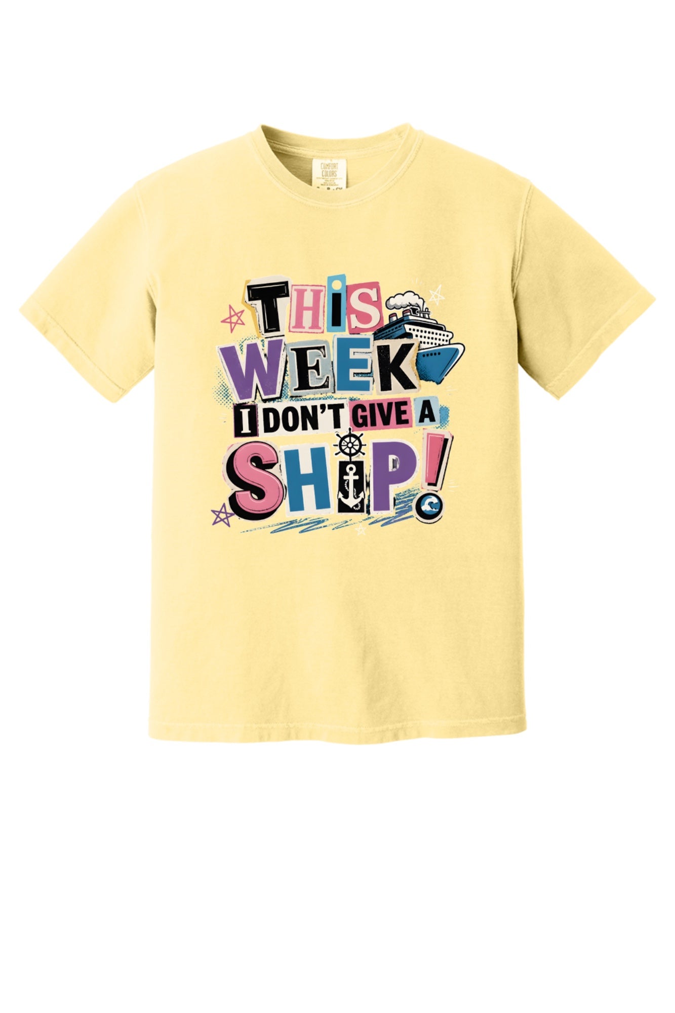 This Week I Dont Give a Ship funny cruise graphic tee with anchor ship wheel and cruise ship print in Butter