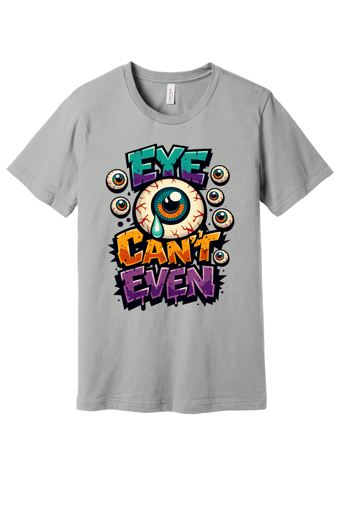 Eye Can't Even graffiti eyeball Halloween graphic printed on BELLA+CANVAS 3001 unisex tee in Silver