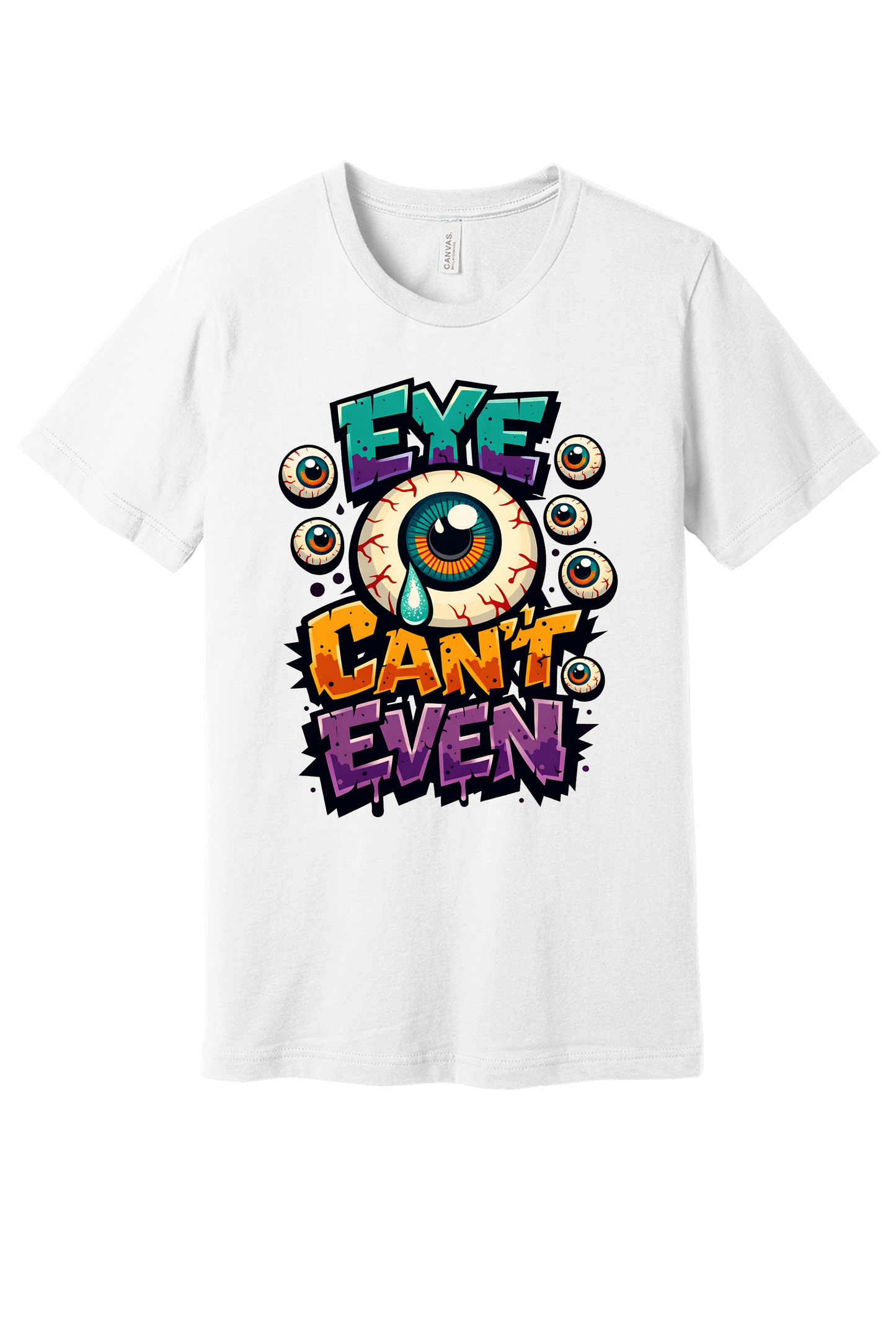 Eye Can't Even graffiti eyeball Halloween graphic printed on BELLA+CANVAS 3001 unisex tee in White