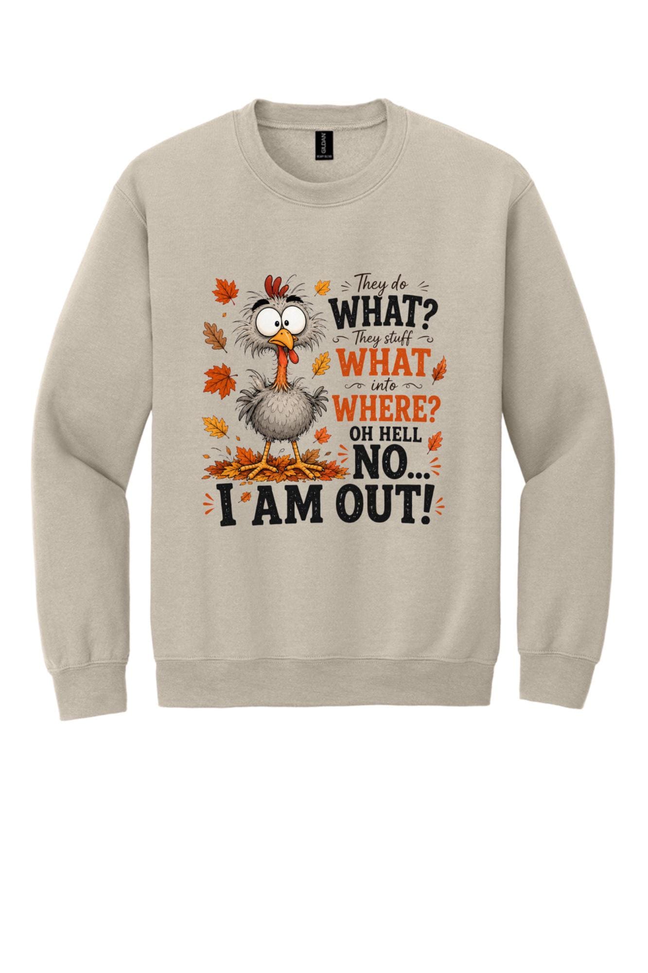 Funny Oh Hell No I Am Out cartoon turkey Thanksgiving printed crewneck sweatshirt in Sand