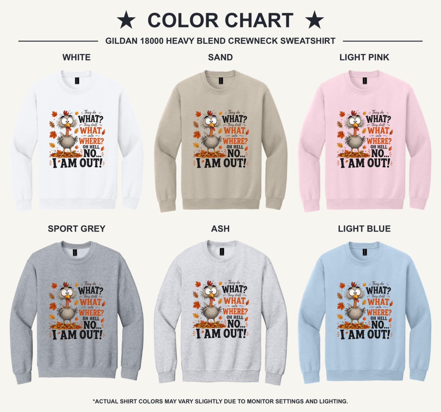 Funny Oh Hell No I Am Out cartoon turkey Thanksgiving printed crewneck sweatshirt - available shirt colors chart