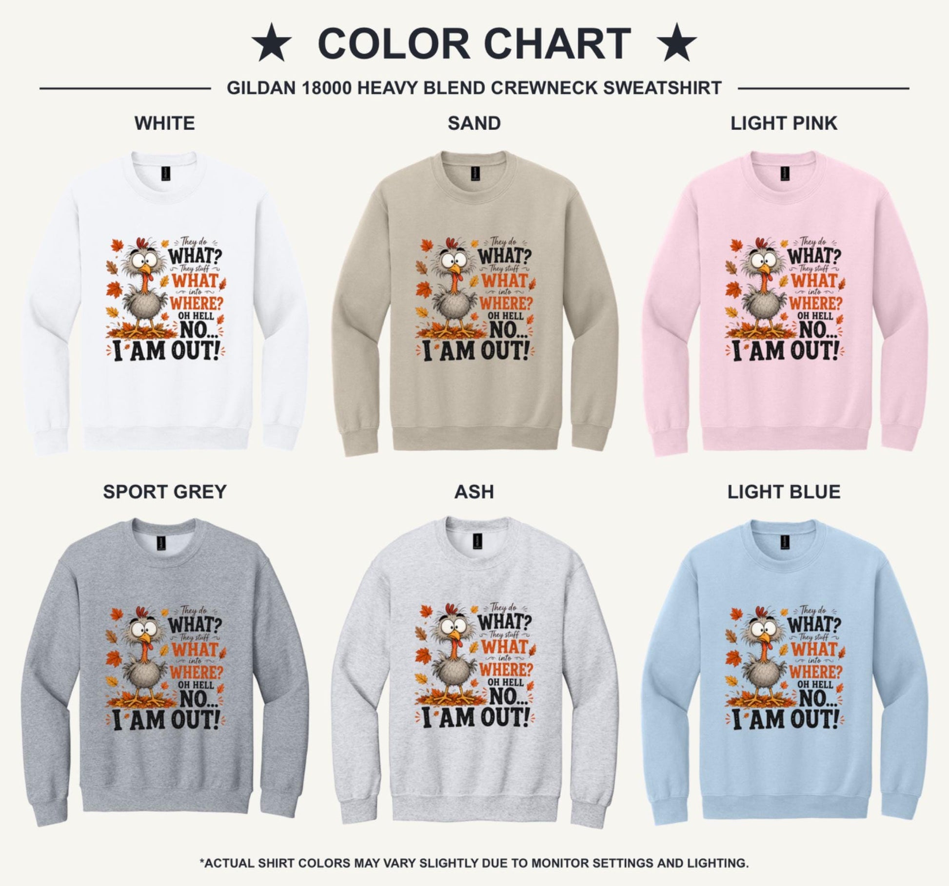 Funny Oh Hell No I Am Out cartoon turkey Thanksgiving printed crewneck sweatshirt - available shirt colors chart