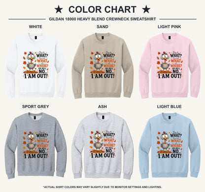 Funny Oh Hell No I Am Out cartoon turkey Thanksgiving printed crewneck sweatshirt - available shirt colors chart