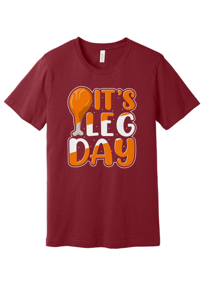 IT'S LEG DAY funny Thanksgiving drumstick graphic printed on a BELLA+CANVAS unisex tee in Cardinal