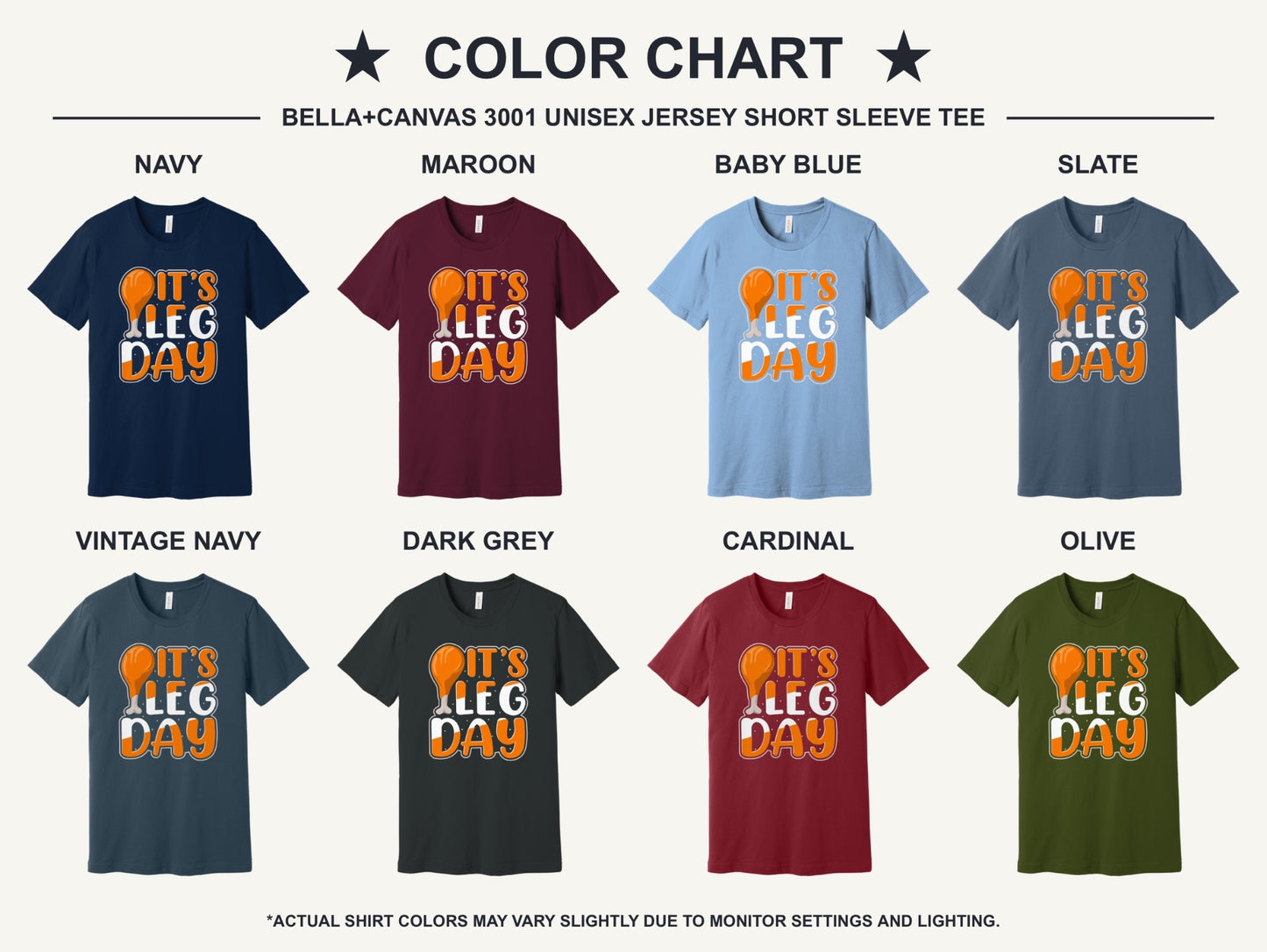 IT'S LEG DAY funny Thanksgiving drumstick graphic printed on a BELLA+CANVAS unisex tee - available shirt colors chart