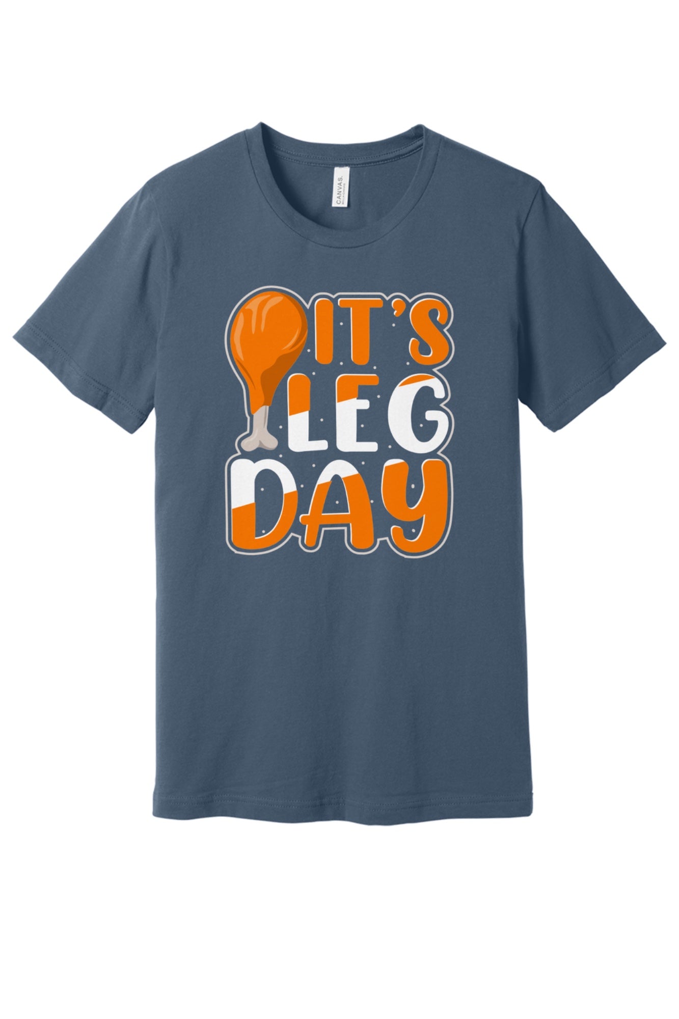 IT'S LEG DAY funny Thanksgiving drumstick graphic printed on a BELLA+CANVAS unisex tee in Slate