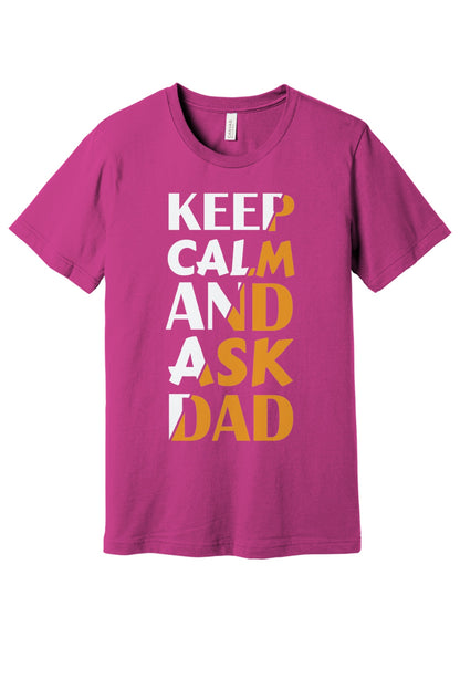 Keep Calm and Ask Dad Father's Day graphic tee with bold amber block letter print in Berry