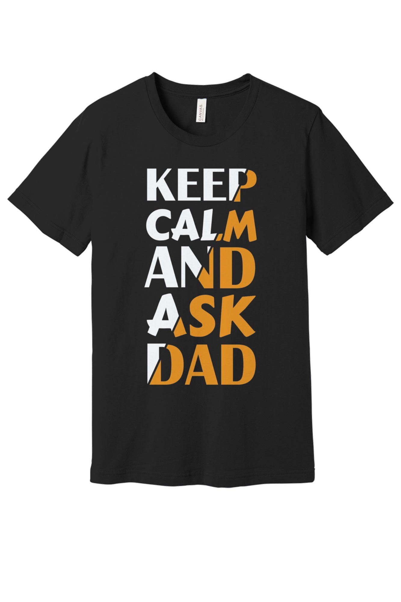 Keep Calm and Ask Dad Father's Day graphic tee with bold amber block letter print in Black