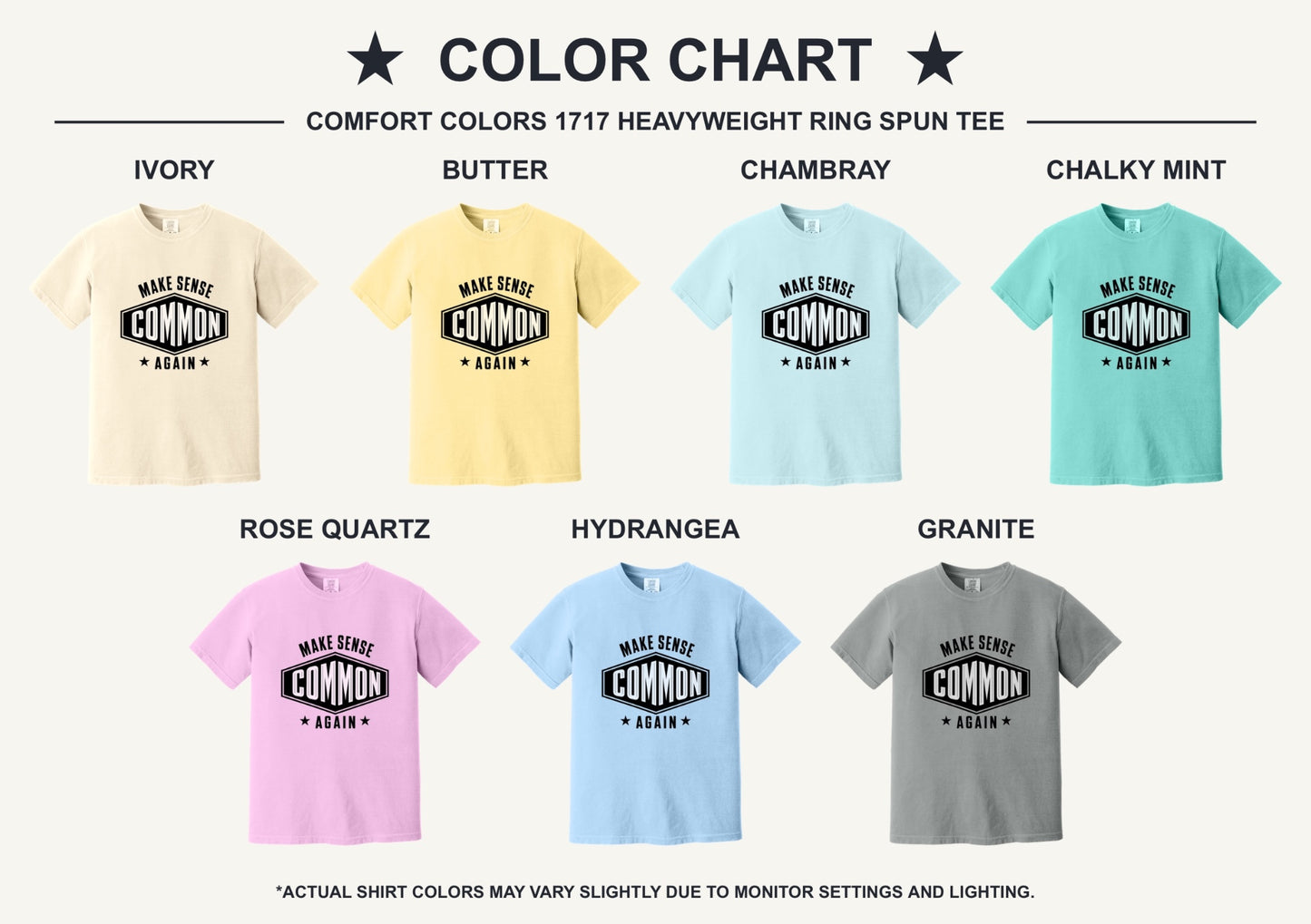 Make Sense Common Again black and white badge graphic printed on Comfort Colors heavyweight tee - available shirt colors chart