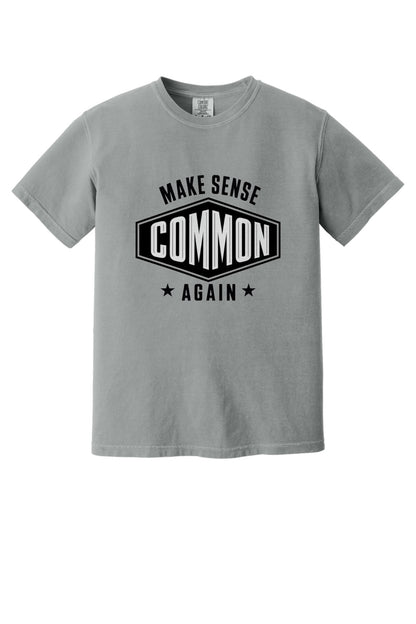 Make Sense Common Again black and white badge graphic printed on Comfort Colors heavyweight tee in Granite