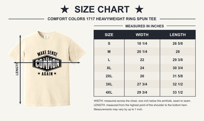 Make Sense Common Again black and white badge graphic printed on Comfort Colors heavyweight tee - size chart