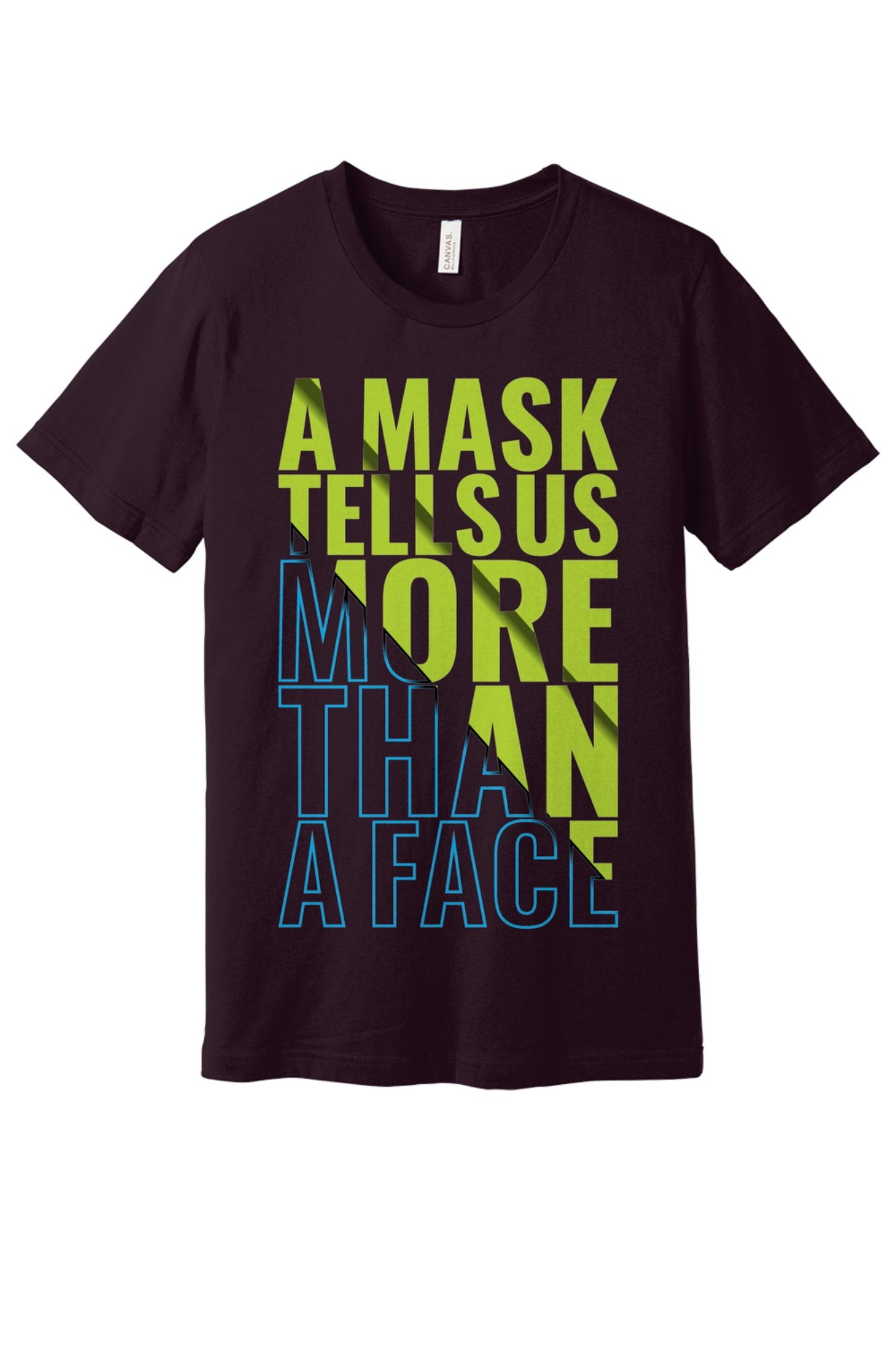 A Mask Tells Us More Than A Face Halloween graphic tee with lime green and cyan blue block typography print in Oxblood Black