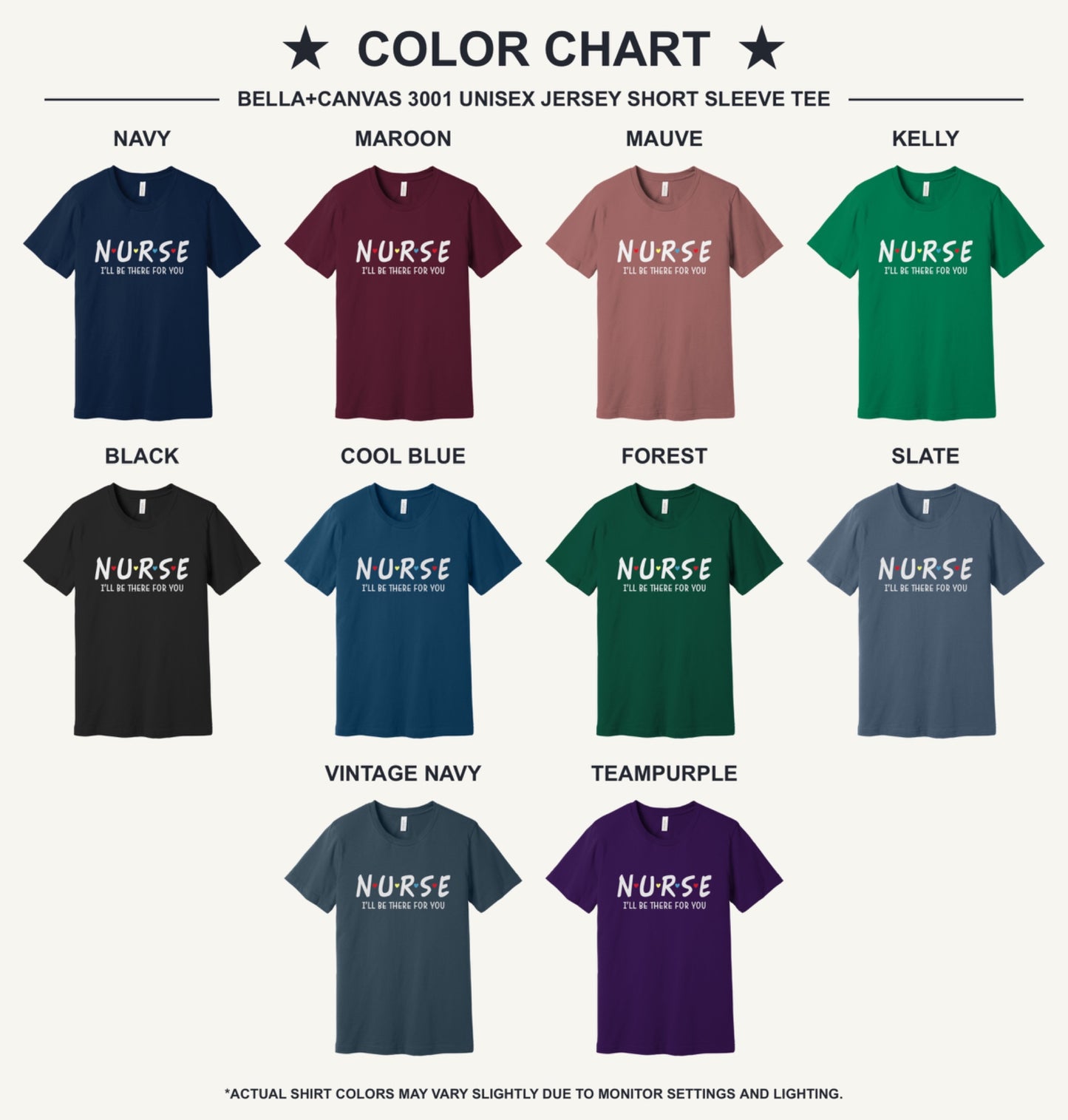 Nurse I'll Be There For You printed unisex tee with colorful hearts, humor nurse shirt - available shirt colors chart