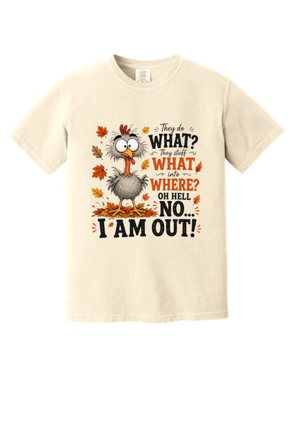 Oh Hell No I Am Out funny cartoon turkey Thanksgiving humor tee on Comfort Colors heavyweight shirt in Ivory