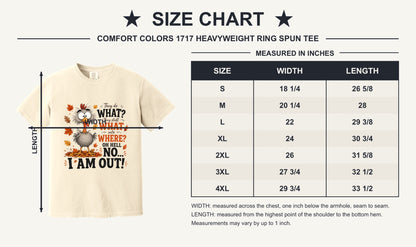 Oh Hell No I Am Out funny cartoon turkey Thanksgiving humor tee on Comfort Colors heavyweight shirt - size chart