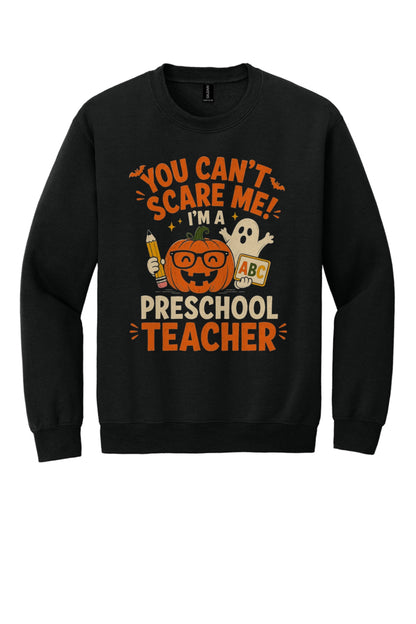 You Can't Scare Me I'm a Preschool Teacher Halloween pumpkin ghost DTF crewneck sweatshirt in Black