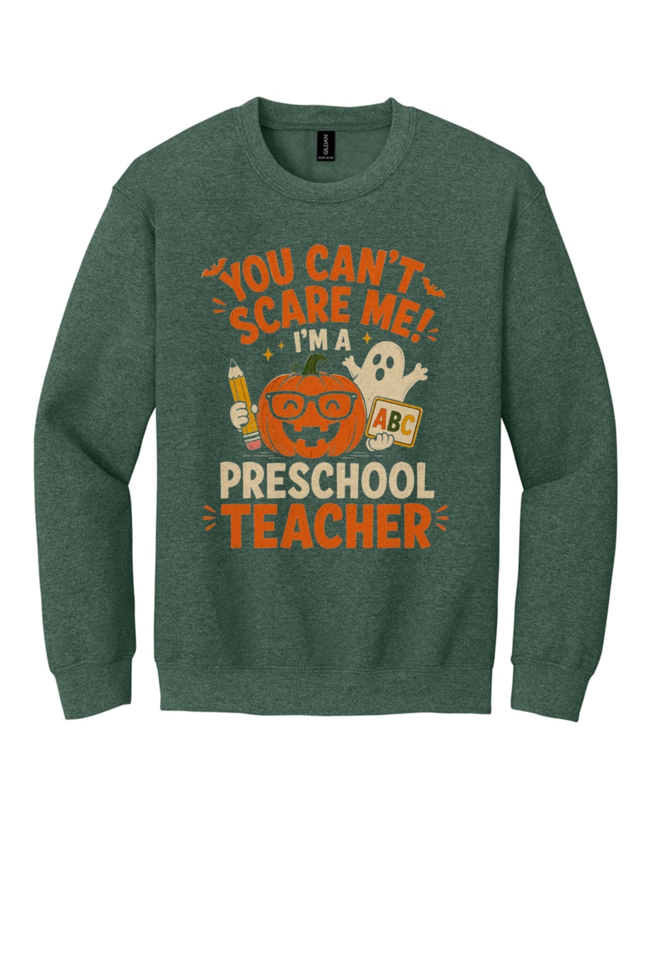 You Can't Scare Me I'm a Preschool Teacher Halloween pumpkin ghost DTF crewneck sweatshirt in Heather Dark Green