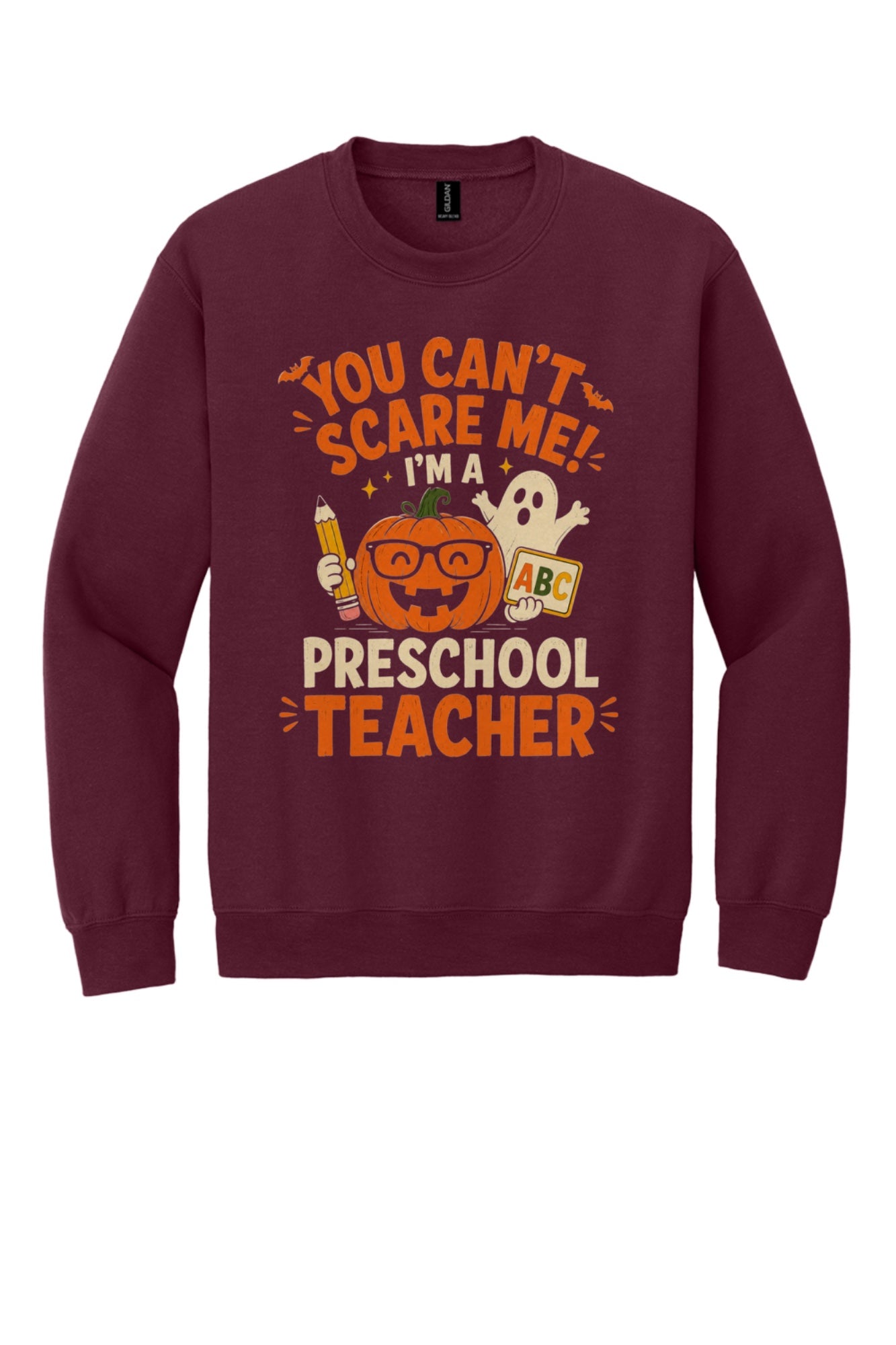 You Can't Scare Me I'm a Preschool Teacher Halloween pumpkin ghost DTF crewneck sweatshirt in Maroon