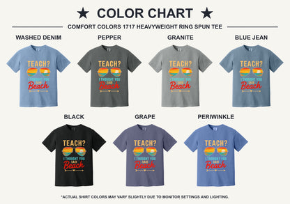 Teach I Thought You Said Beach printed teacher tee with retro aviator sunglasses sunset graphic - available shirt colors chart