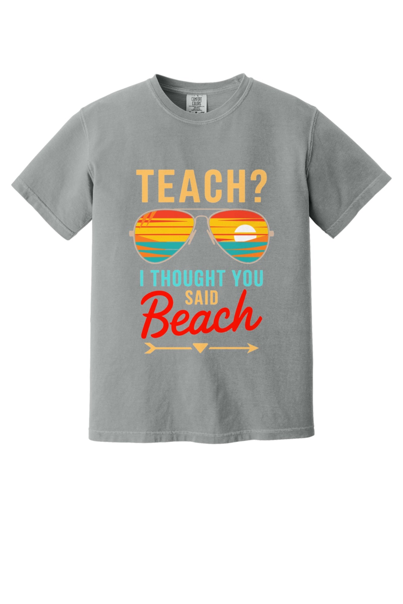 Teach I Thought You Said Beach printed teacher tee with retro aviator sunglasses sunset graphic in Granite